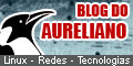 Blog do Aureliano Linux